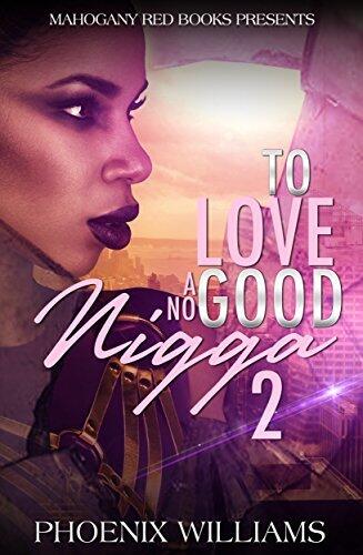 To Love A No Good Nigga 2