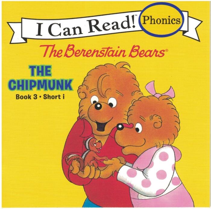 The Berenstain Bears The Chipmunk (I Can Read! The Berenstain Bears Phonics Fun: Book 3, Short i