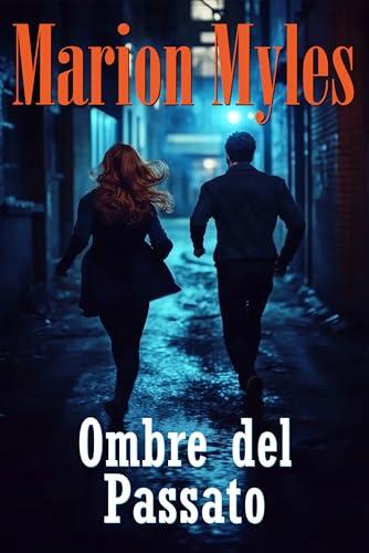 Ombre del Passato (Serie Mia & Roman: Thriller Sensitivi Vol. 2)