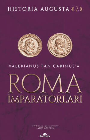Roma İmparatorları : Valerianus’tan Carinus’a 3. Cilt