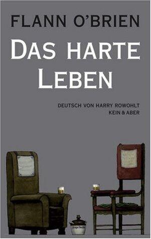 Das harte Leben