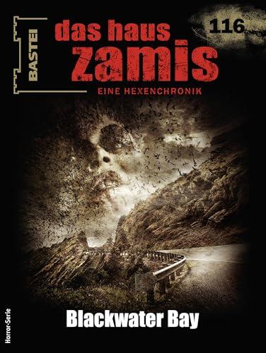 Das Haus Zamis 116: Blackwater Bay