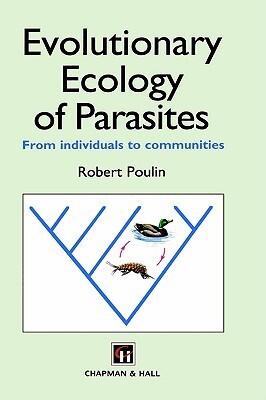Evolutionary Ecology of Parasites: From individuals to communities