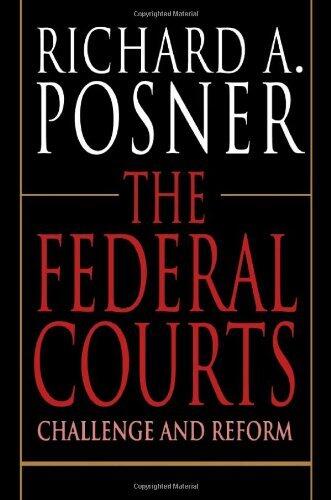 The Federal Courts: Challenge and Reform