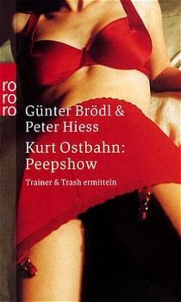 Kurt Ostbahn: Peepshow. Trainer und Trash ermitteln.