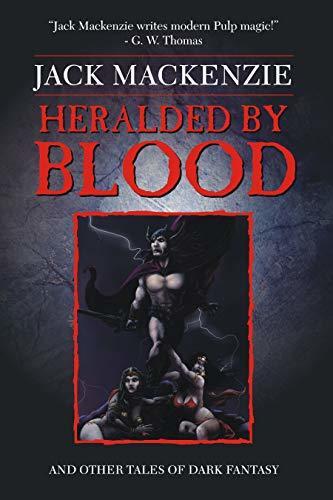 Heralded by Blood and Other Tales