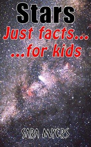 Stars : Just Facts For Kids [Kindle Edition]