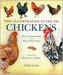 The Illustrated Guide to Chickens: How to Choose Them: How to Keep Them