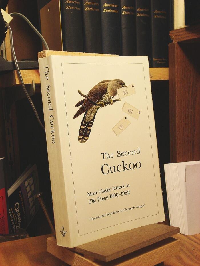 The Second Cuckoo: More Classic Letters to The Times 1900-1982