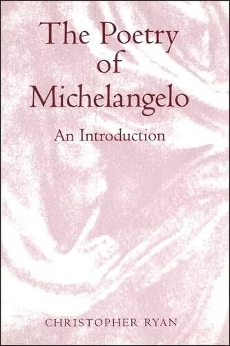 Poetry of Michelangelo: An Introduction