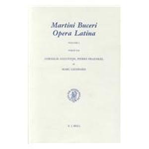 Martini Buceri Opera Latina: Publie Par (Studies in Medieval & Reformation Thought)