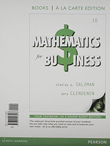 Mathematics for Business, Books a la Carte Edition Plus NEW MyMathLab with Pearson eText -- Access Card Package (10th Edition)