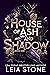 House of Ash and Shadow