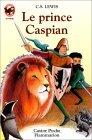Chroniques de narnia - le prince caspian - retour a narnia (Les): - SCIENCE-FICTION/FANTASTIQUE, JUNIOR DES 9/10 ANS