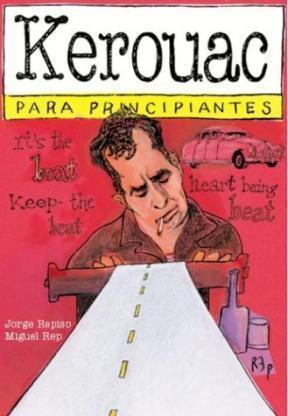 Kerouac para principiantes / Kerouac for Beginners