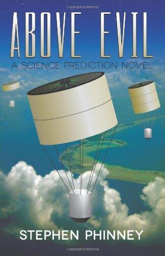 Above Evil: A Science Prediction Novel