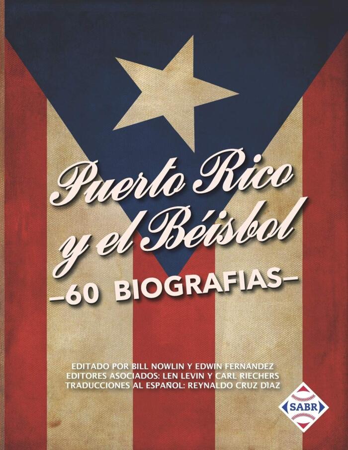 Puerto Rico y el Béisbol: 60 Biografías (Leyendas del Beisbol)