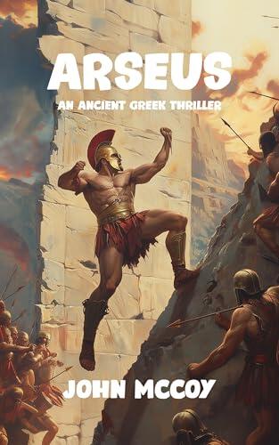 Arseus of Sparta: An Ancient Greek Historical Thriller