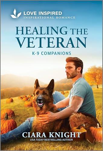 Healing the Veteran: An Uplifting Inspirational Romance