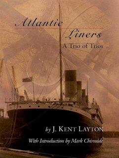 Atlantic Liners: A Trio of Trios