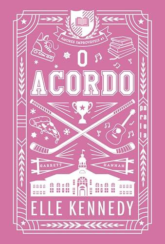 O Acordo (Nova Edição): Amores Improváveis Vol. 1