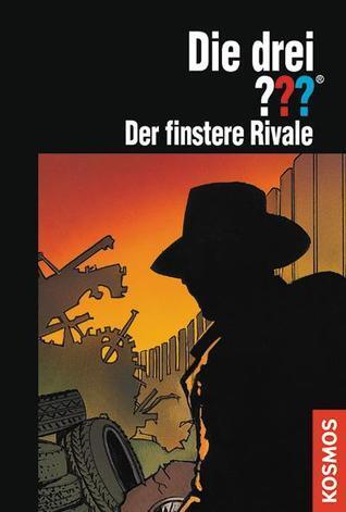 Die drei ???.  Der finstere Rivale (Die drei Fragezeichen, #114).