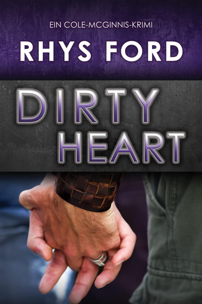 Dirty Heart (Deutsch) (Ein Cole-McGinnis-Krimi 6)