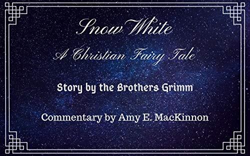 Snow White: A Christian Fairy Tale