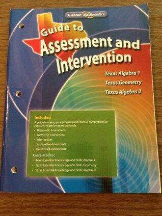 Guide to Assessment and Intervention for Texas Algebra 1, Geometry and Texas Algebra 2