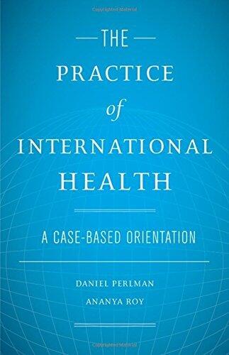 The Practice of International Health: A Case-Based Orientation