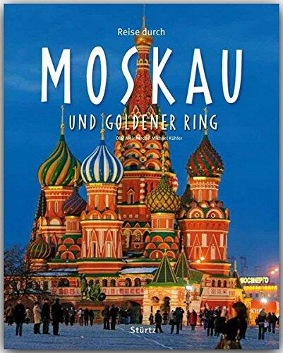 Reise durch Moskau und Goldener Ring: Ein Bildband mit über 200 Bildern