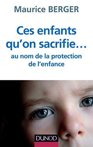 Ces enfants qu'on sacrifie... Réponse à la loi réformant la protection de l'enfance: Réponse à la loi réformant la protection de l'enfance