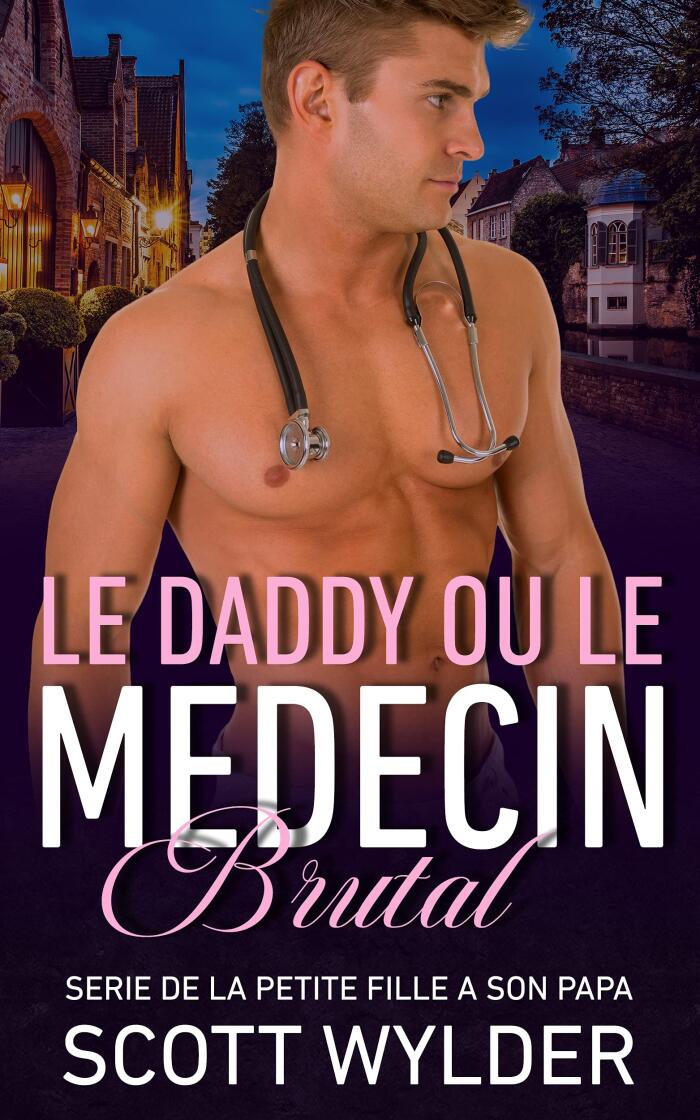 Le daddy ou le medecin brutal