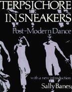 Terpsichore in Sneakers : Post-Modern Dance