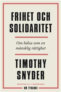 Frihet och solidaritet: om hälsa som en mänsklig rättighet