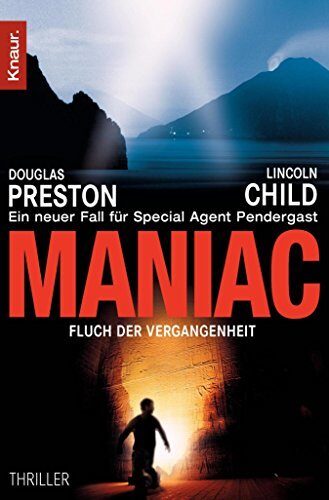 Maniac: Fluch der Vergangenheit (Ein Fall für Special Agent Pendergast 7)