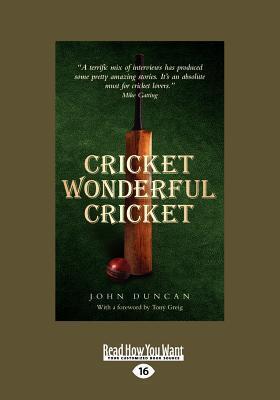 Cricket Wonderful Cricket: Remarkable Cricket by Remarkable People, from Rory Bremner to the Duke of Edinburgh