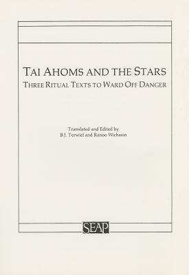 Tai Ahoms and the Stars: Three Ritual Texts to Ward off Danger