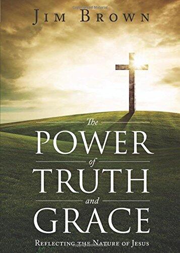 The Power of Truth and Grace