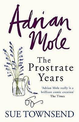 Adrian Mole: The Prostrate Years
