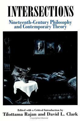 Intersections: Nineteenth-Century Philosophy and Contemporary Theory (Margins of Literature