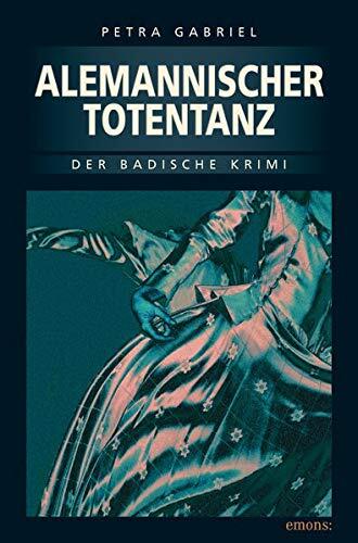 Alemannischer Totentanz: Der neue Gabriel: Grausige Geschäfte und Grenzerfahrungen