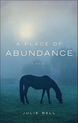 A Place of Abundance: A Novel