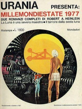 Millemondiestate 1977: due romanzi completi di Robert A. Heinlein