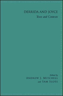 Derrida and Joyce: Texts and Contexts