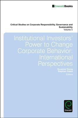 Institutional Investors' Power to Change Corporate Behavior: International Perspectives