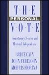 The Personal Vote: Constituency Service and Electoral Independence