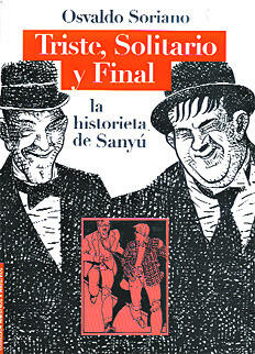 Triste, solitario y final: la historieta de Sanyú