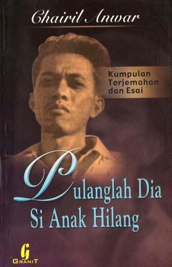 Pulanglah Dia Si Anak Hilang: Kumpulan Terjemahan dan Esai