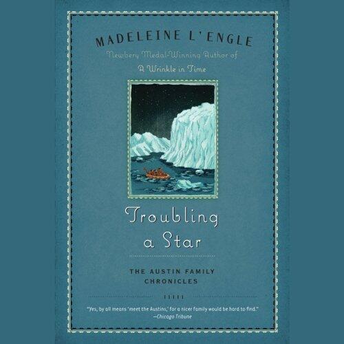 Troubling a Star: The Austin Family Chronicles, Book 5